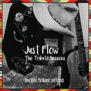 Just Flow: The Tribute Sessions - Dave Miller
