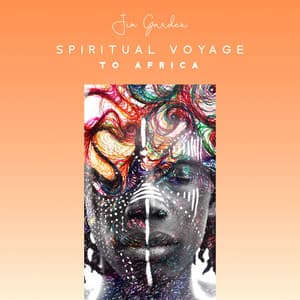 Spiritual Voyage to Africa - Jim Garden