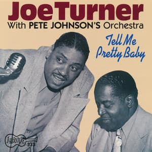 Tell Me Pretty Baby - Big Joe Turner