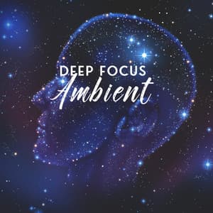Deep Focus Ambient - Exam Study Music Academy