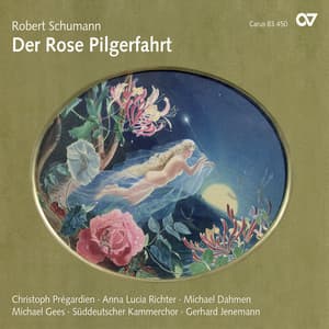 Robert Schumann: Der Rose Pilgerfahrt - Robert Schumann