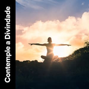 Contemple a Divindade - Calma