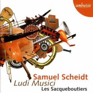Samuel Scheidt: Ludi Musici - Samuel Scheidt
