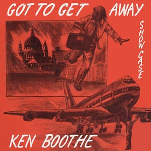 Got to Get Away Showcase - Ken Boothe