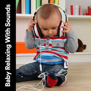 Baby Relaxing with Sounds - White Noise Radiance