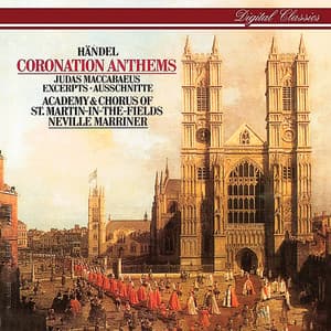 Handel: Coronation Anthems; Arias and Choruses - George Frideric Handel