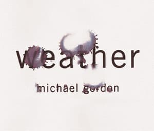 Weather - Michael Gordon