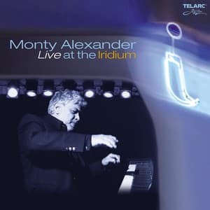 Live At The Iridium - Monty Alexander