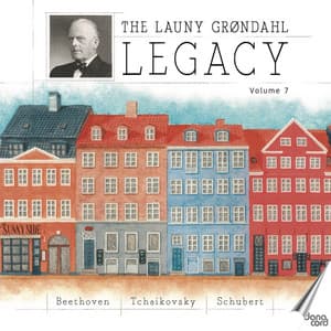 The Launy Grøndahl Legacy, Vol. 7 - Launy Grøndahl