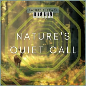 Nature's Quiet Call - Nature Therapy
