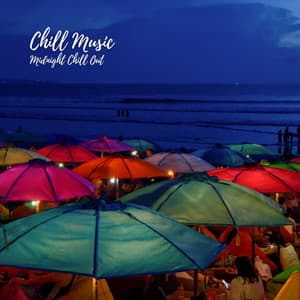 Chill Music: Midnight Chill Out Vol. 1 - Relaxing Med Waves