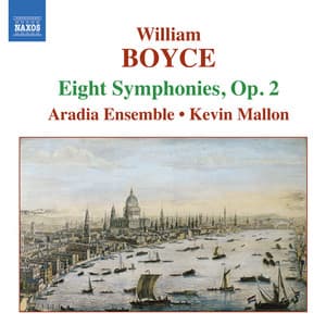 Boyce: Symphonies Nos. 1-8, Op. 2 - William Boyce