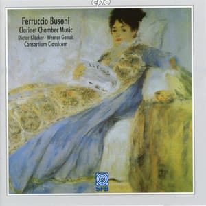 Busoni: Clarinet Chamber Music - Ferruccio Busoni