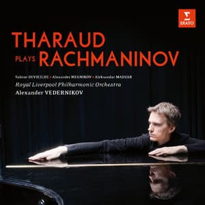 Tharaud plays Rachmaninov - Alexandre Tharaud