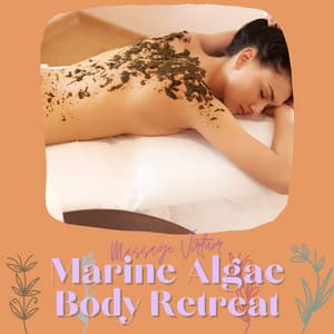 Marine Algae Body Retreat - Massage Virtuor