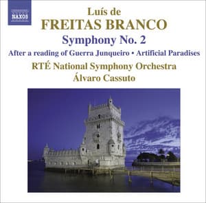 Freitas Branco: Orchestral Works, Vol. 2: Symphony No. 2 - After A Reading of Guerra Junqueiro - Artificial Paradises - Luis de Freitas Branco