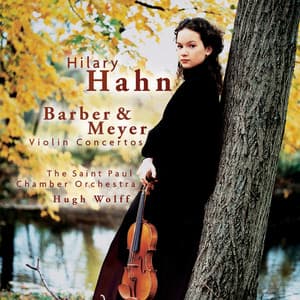 Barber & Meyer: Violin Concertos - Hilary Hahn