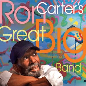 Ron Carter's Great Big Band - Ron Carter