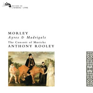 Morley: Ayres and Madrigals - Thomas Morley