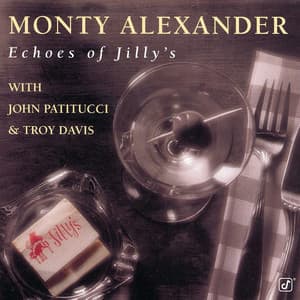 Echoes Of Jilly's - Monty Alexander