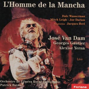 L'homme de la Mancha - Adaptation Jacques Brel - Mitch Leigh