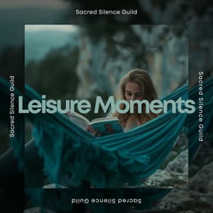 Leisure Moments - Sacred Silence Guild