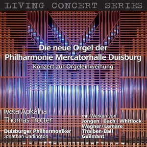 Living Concert Series: Die neue Orgel der Philharmonie Mercatorhalle Duisburg - Iveta Apkalna