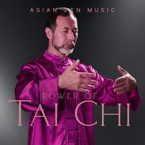 Asian Zen Music: Power of Tai Chi, Chinese Meditation, Japanese Traditional Music, Oriental Flute, Qigong, Tibetan Mindfulness - Spiritual Music Collection
