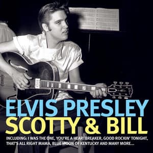 Scotty & Bill - Elvis Presley