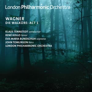 Wagner: Die Walkure, Act 1 - Richard Wagner