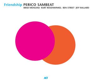 Friendship - Perico Sambeat