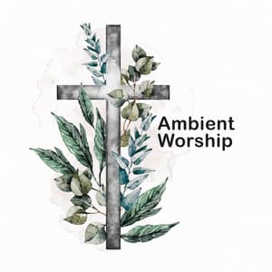 Ambient Worship Instrumental Tranquil Christian Awareness - Lucas Younger