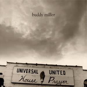 Universal United House of Prayer - Buddy Miller