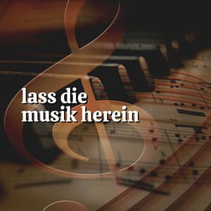 Lass die Musik Herein - Klaviermusik