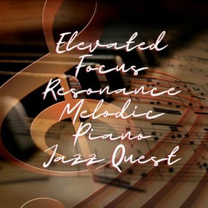 Elevated Focus Resonance: Melodic Piano Jazz Quest - Old Jazz Lounge