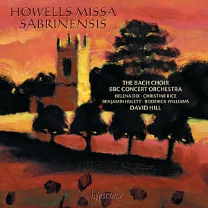 Howells: Missa Sabrinensis & Michael Fanfare - Herbert Howells