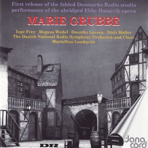 Ebbe Hamerik: Opera "Marie Grubbe" - Danish National Radio Symphony Orchestra