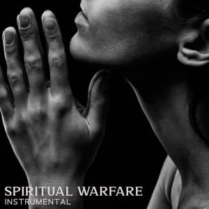 Spiritual Warfare Instrumental: Prayer & Intercession Music, Heavenly Realm - Bible Study Music