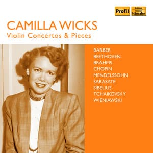 Wicks: Violin Concertos & Pieces - Camilla Wicks