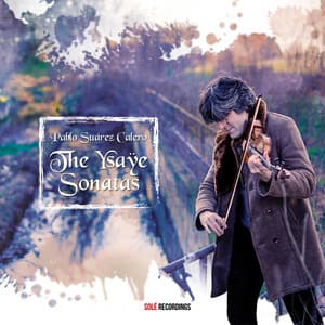 The Ysaÿe Sonatas - Eugène Ysaÿe