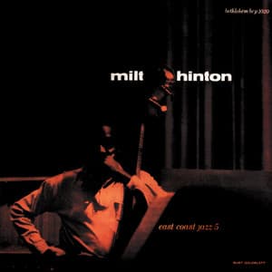 East Coast Jazz, Vol. 5 - Milt Hinton