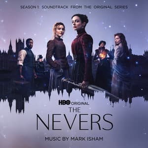 The Nevers: Season 1 - Mark Isham