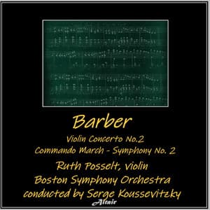 Barber: Violin Concerto NO.2 - Commando March - Symphony NO. 2 - Samuel Osborne Barber