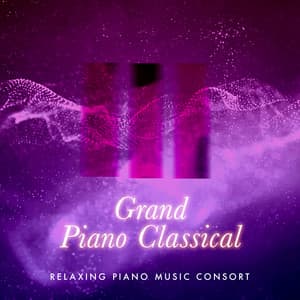 Grand Piano Classical - Relaxing Piano Music Consort