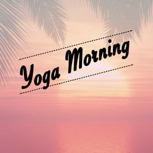 Yoga Morning - Sounds of Nature for Deep Sleep and Relaxation