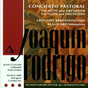 Joaquín Rodrigo: Concierto pastoral - Leonard Bernstein: Halil - Klaus Arp: Mémoires - Klaus Arp