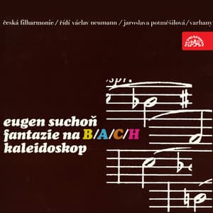 Suchoň: Fantazia on B-A-C-H and Kaleidoscope - Eugen Suchoň