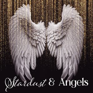 Stardust & Angels: Healing Music for Heavenly Dreams - Celine Celesta