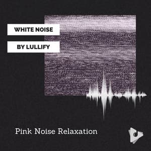 Pink Noise Relaxation - White Noise by Lullify