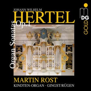 Hertel: Organ Sonatas - Johann Wilhelm Hertel